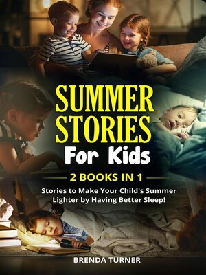 cover image of Summer stories for kids (2 Books in 1). Stories to make your child's summer lighter by having better sleep!